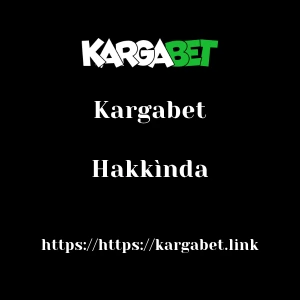 Kargabet Hakkìnda